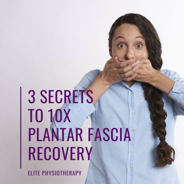 Read more about the article 3 Secrets to 10X your Plantar Fascia Recovery